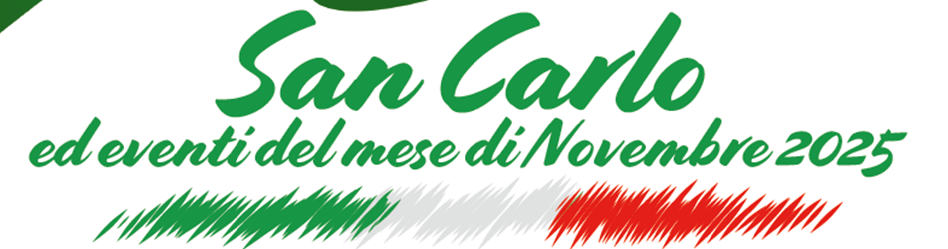 San Carlo - eventi del mese di Novembre 2025 San Carlo - eventi del mese di Novembre 2025