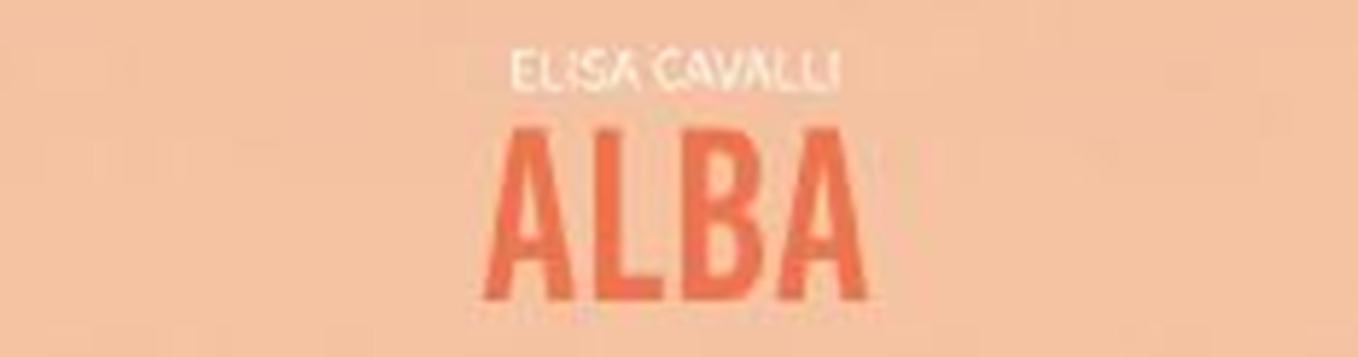 Presentazione del libro ALBA di Elisa Cavalli Presentazione del libro ALBA di Elisa Cavalli